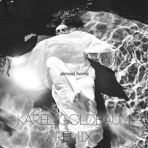 Album cover art for "Almost Home (Karel Goldbaum Remix)" by Karel Goldbaum