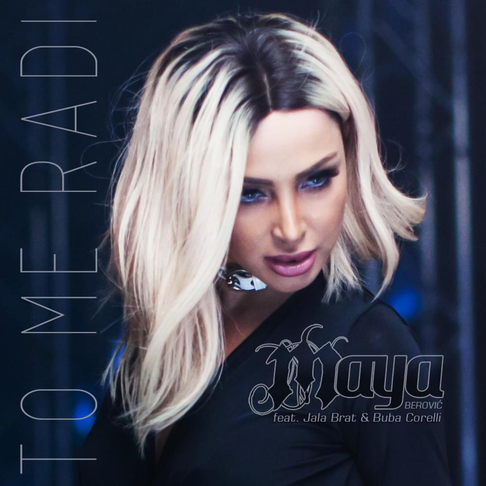 Album cover art for "To me radi" by Maya Berović & Buba Corelli & Jala Brat