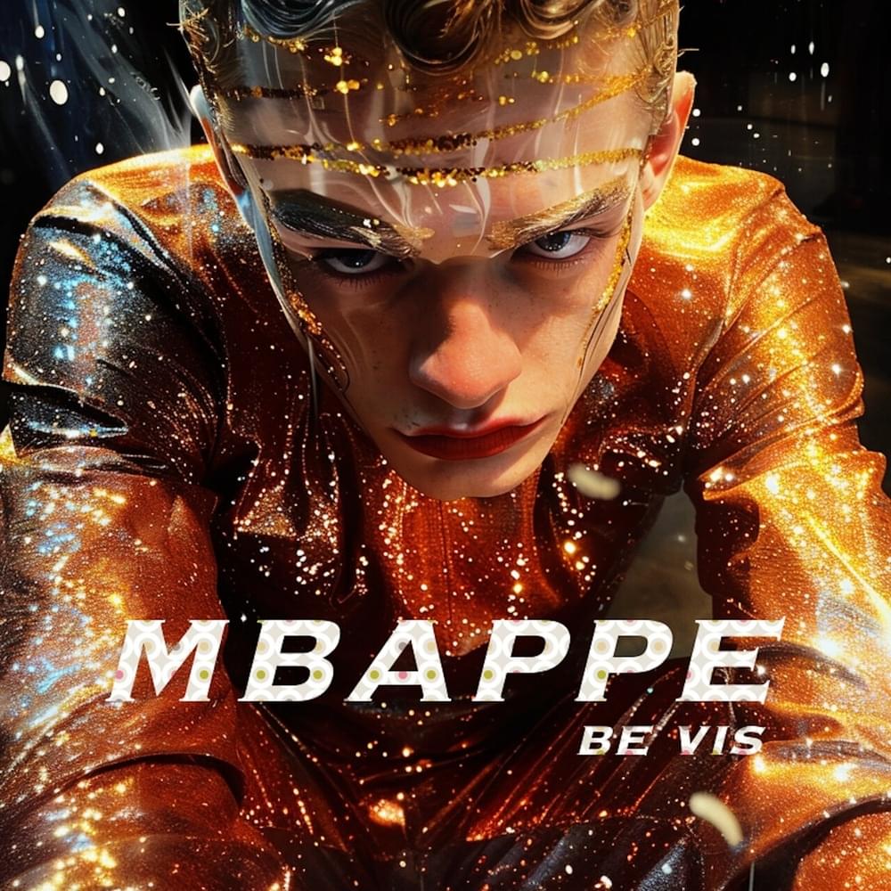 Album cover art for "mbappe" by be vis