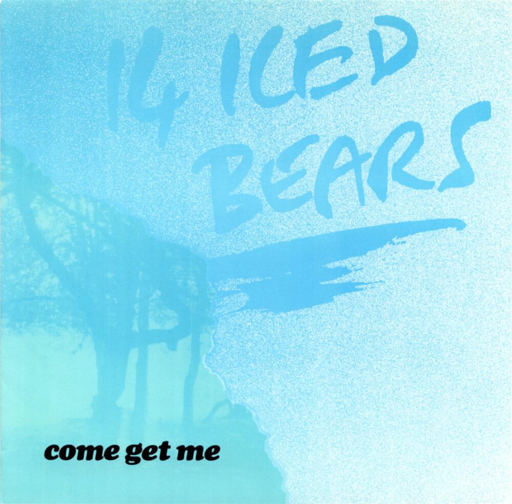 Album cover art for "Come Get Me" by 14 Iced Bears & Robert Sekula