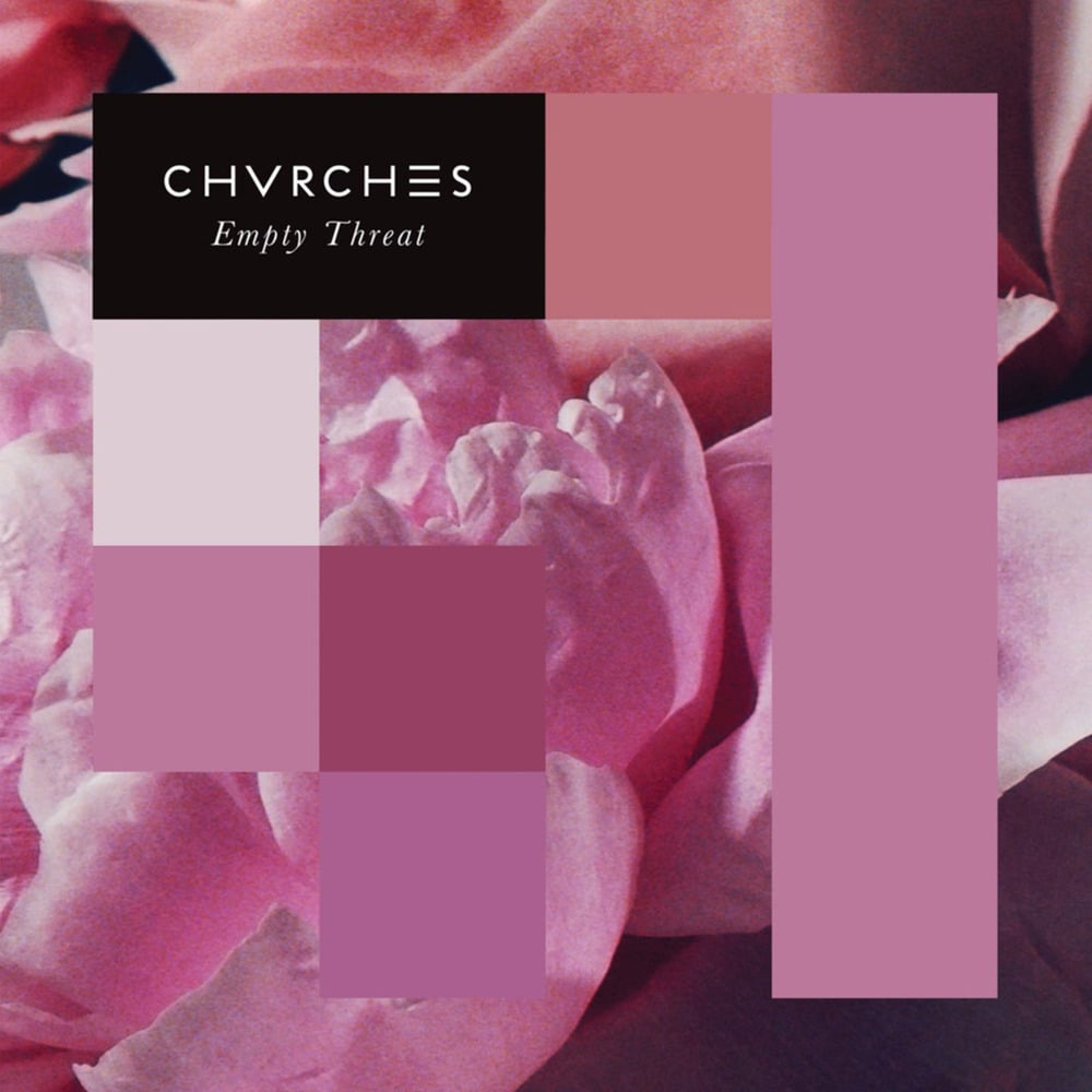 Album cover art for "Empty Threat" by CHVRCHES