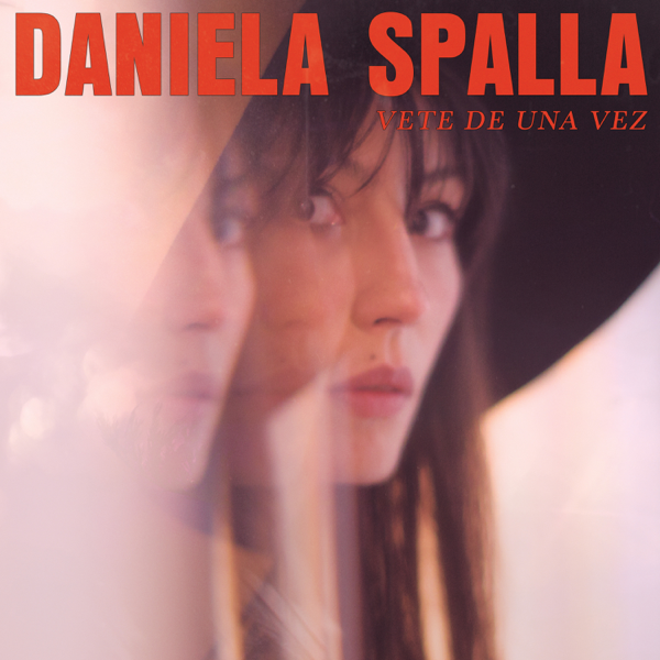 Vete De Una Vez by Daniela Spalla