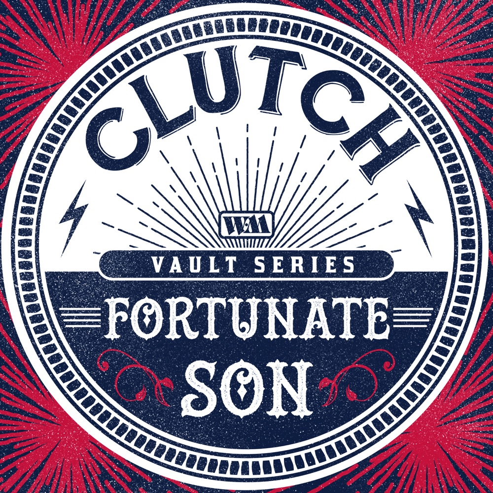 Album cover art for "Fortunate Son (The Weathermaker Vault Series)" by Clutch