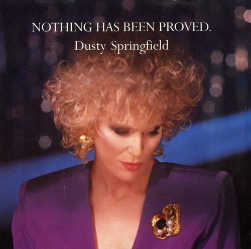 Album cover art for "Nothing Has Been Proved" by Dusty Springfield