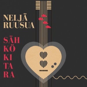 Album cover art for "Sähkökitara" by Neljä Ruusua