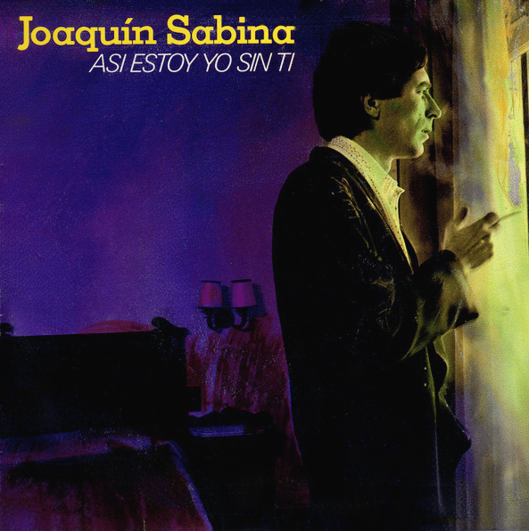 Album cover art for "Así estoy yo sin ti" by Joaquín Sabina