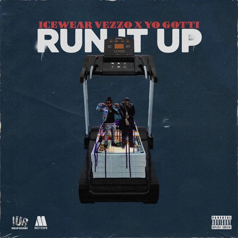 Album cover art for "Run It Up" by Icewear Vezzo & Yo Gotti