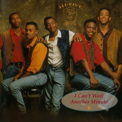 I Can’t Wait Another Minute by Hi-Five