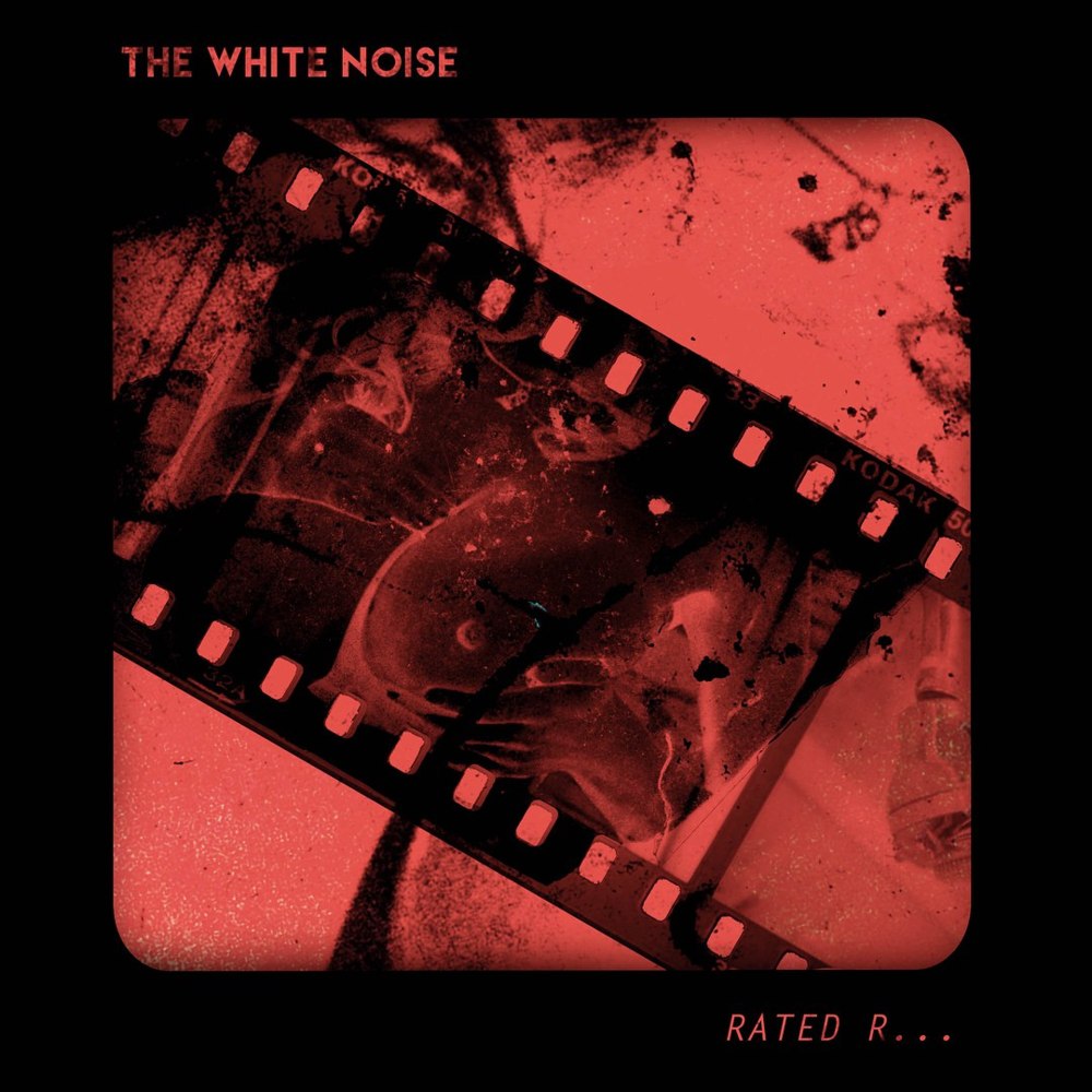 Rated R by T​he White Noise