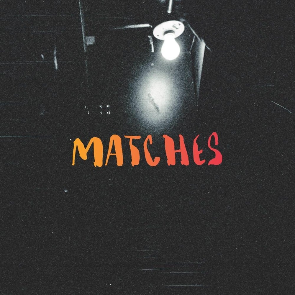 Album cover art for "Matches" by Bas & The Hics