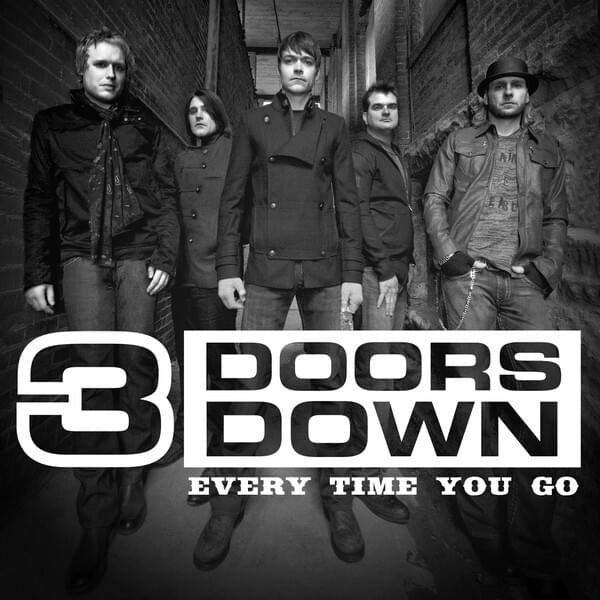 Album cover art for "Every Time You Go" by 3 Doors Down