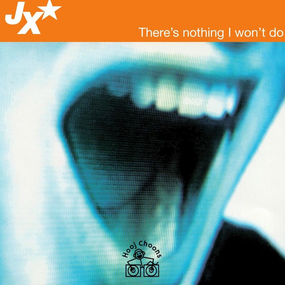 There’s Nothing I Won’t Do (Red Jerry & JX Dub) by J-X
