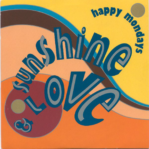 Album cover art for "Sunshine And Love" by Happy Mondays