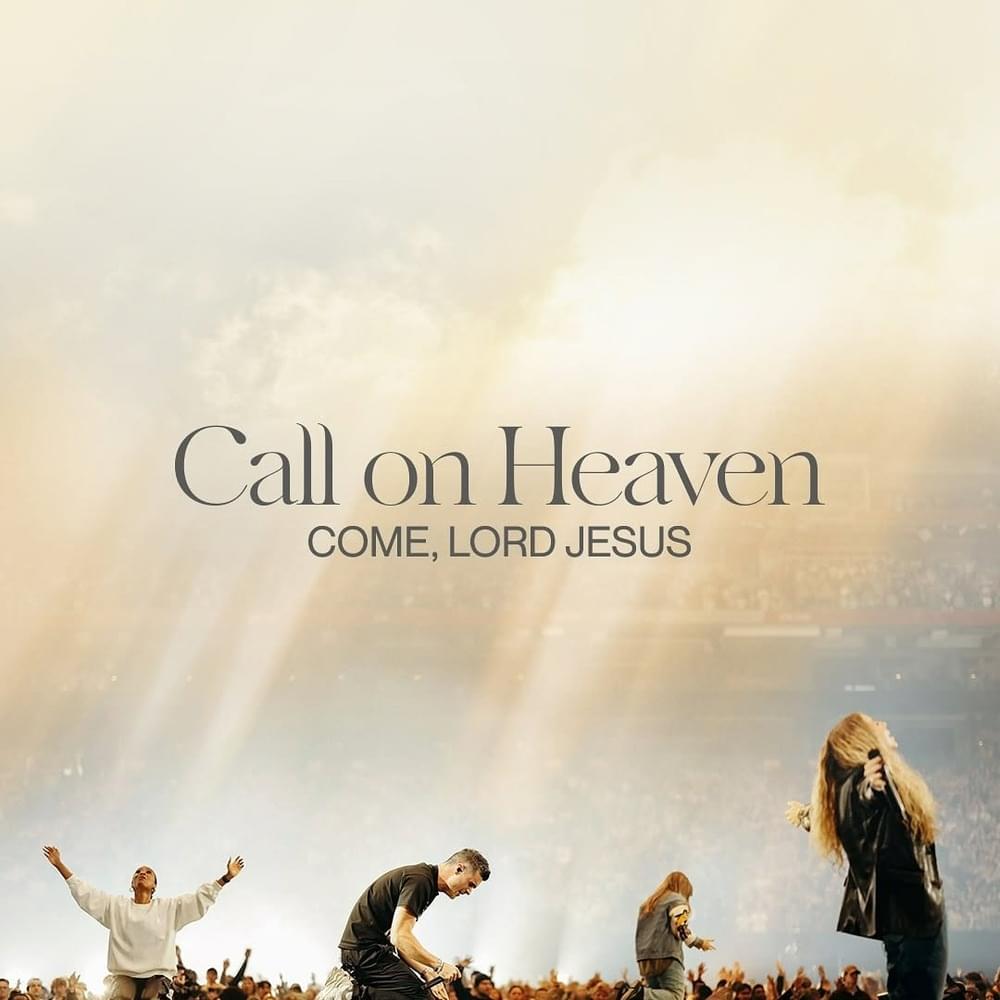 Cover image for Call on Heaven (Come, Lord Jesus) [Live]