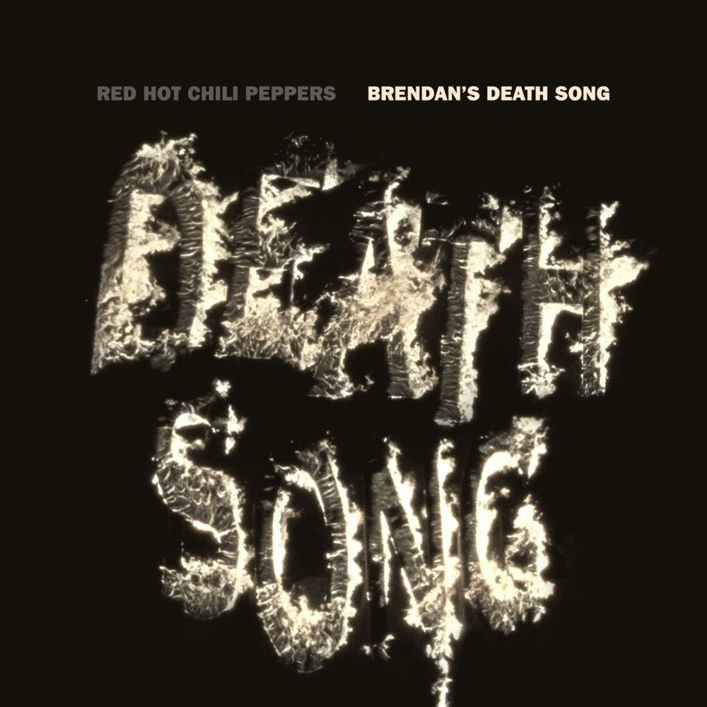 Album cover art for "Brendan’s Death Song" by Red Hot Chili Peppers