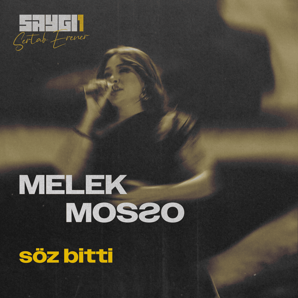 Söz Bitti (SAYGI1) by Melek Mosso