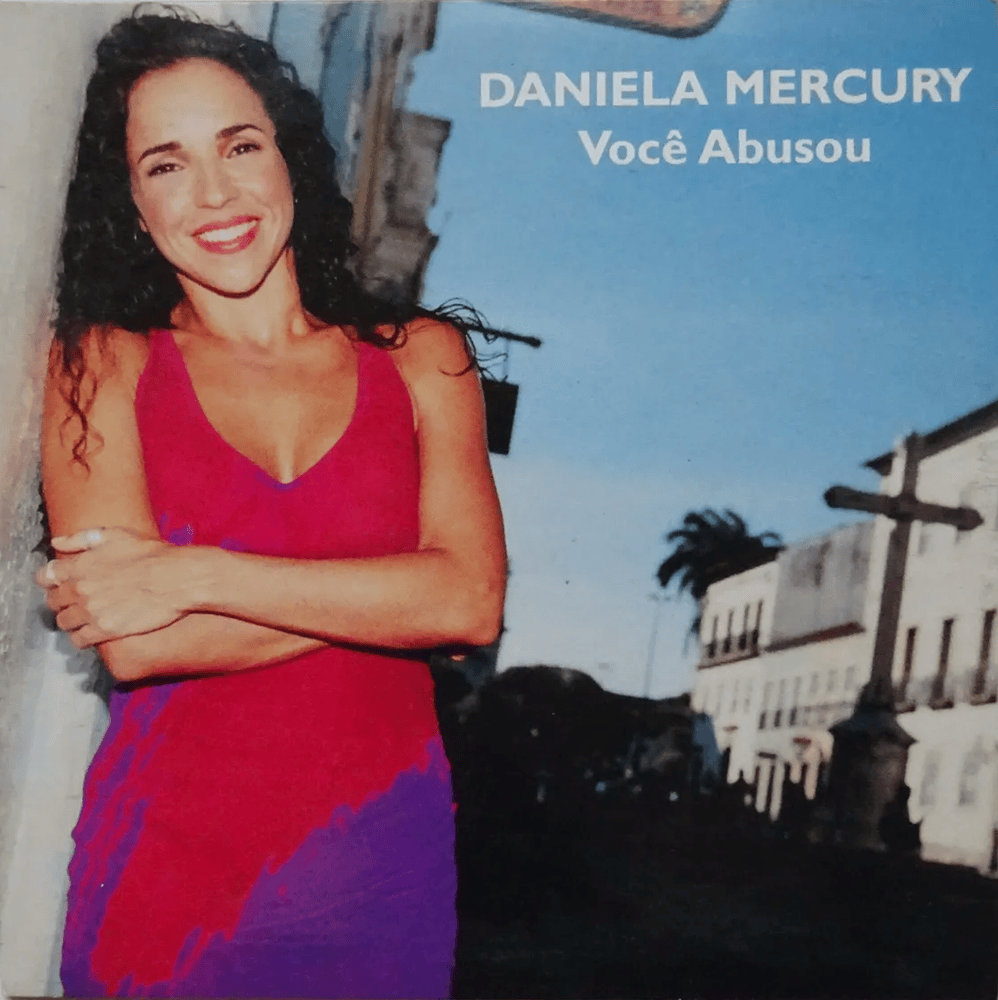 Album cover art for "Você Abusou" by Daniela Mercury