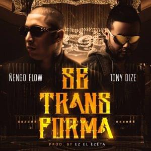 Album cover art for "Se Transforma" by Ñengo Flow & Tony Dize