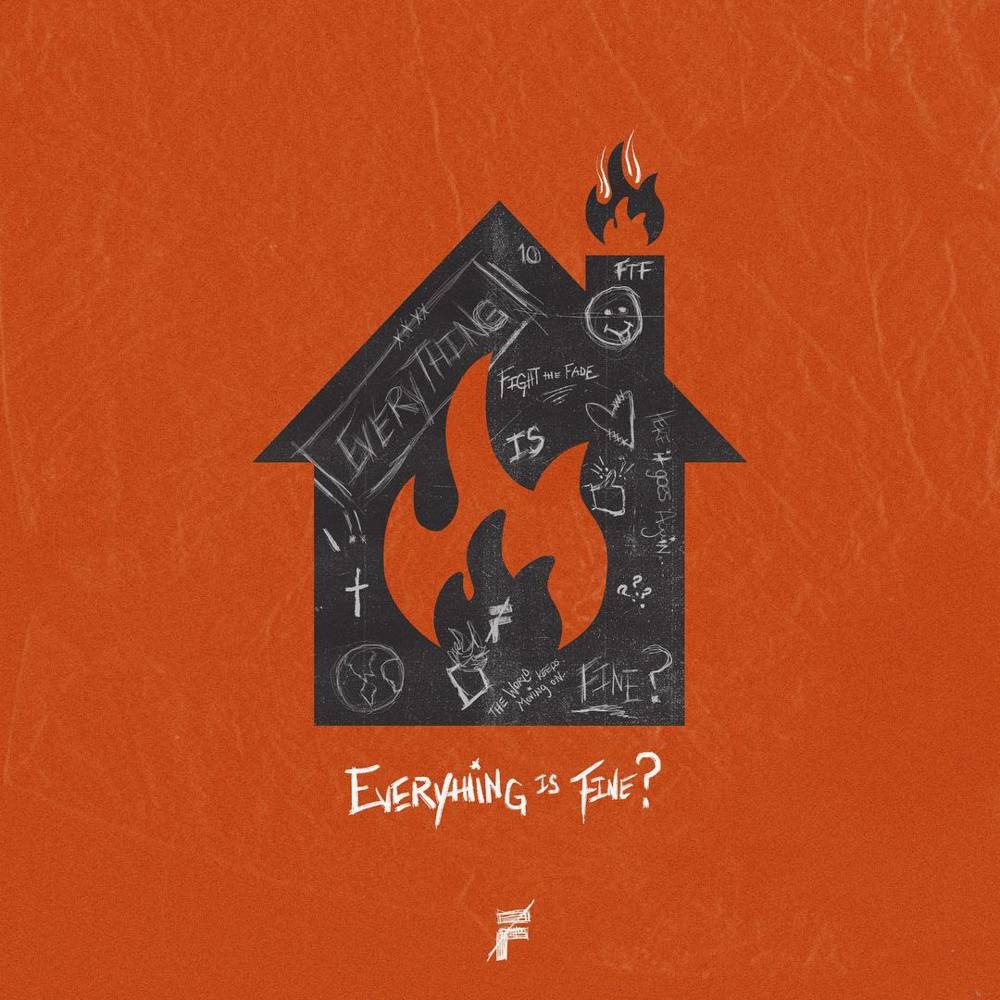 Album cover art for "Everything Is Fine?" by Fight The Fade