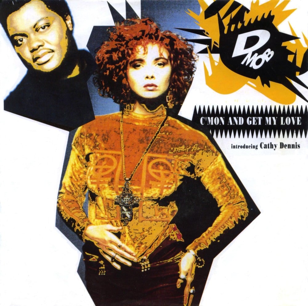 Album cover art for "C’mon and Get My Love" by D-MoB & Cathy Dennis