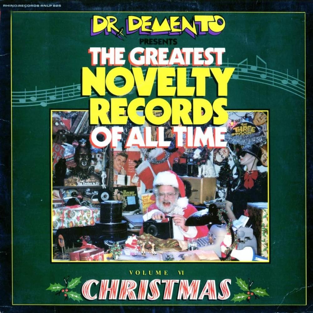 Cover image for The Greatest Novelty Records of All Time - Vol. VI: Christmas