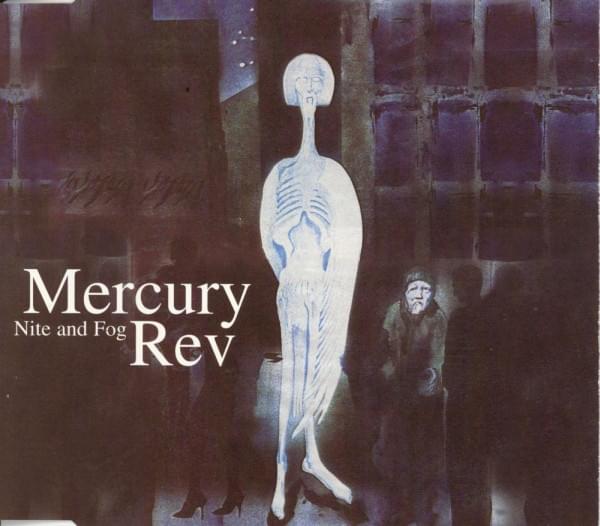 Album cover art for "Nite and Fog" by Mercury Rev