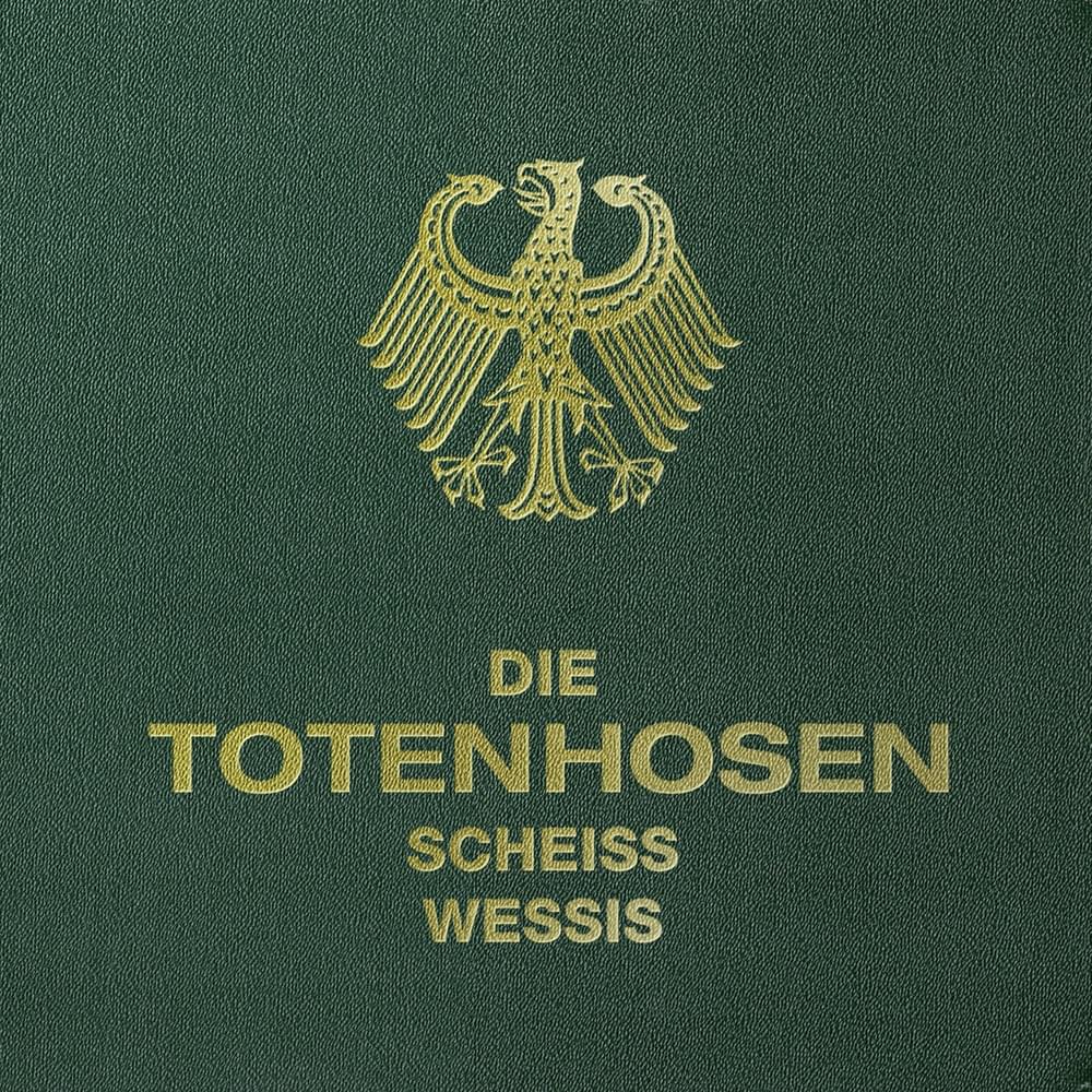 Album cover art for "SCHEISS WESSIS" by Die Toten Hosen