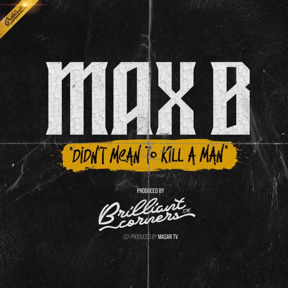 Album cover art for "Didn’t Mean to Kill a Man" by Max B