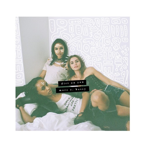 Album cover art for "Dirt on You" by Marc E. Bassy