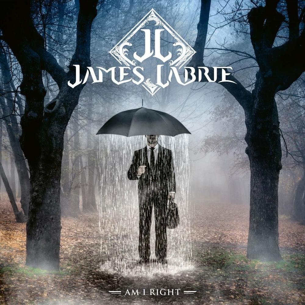 Am I Right by James LaBrie