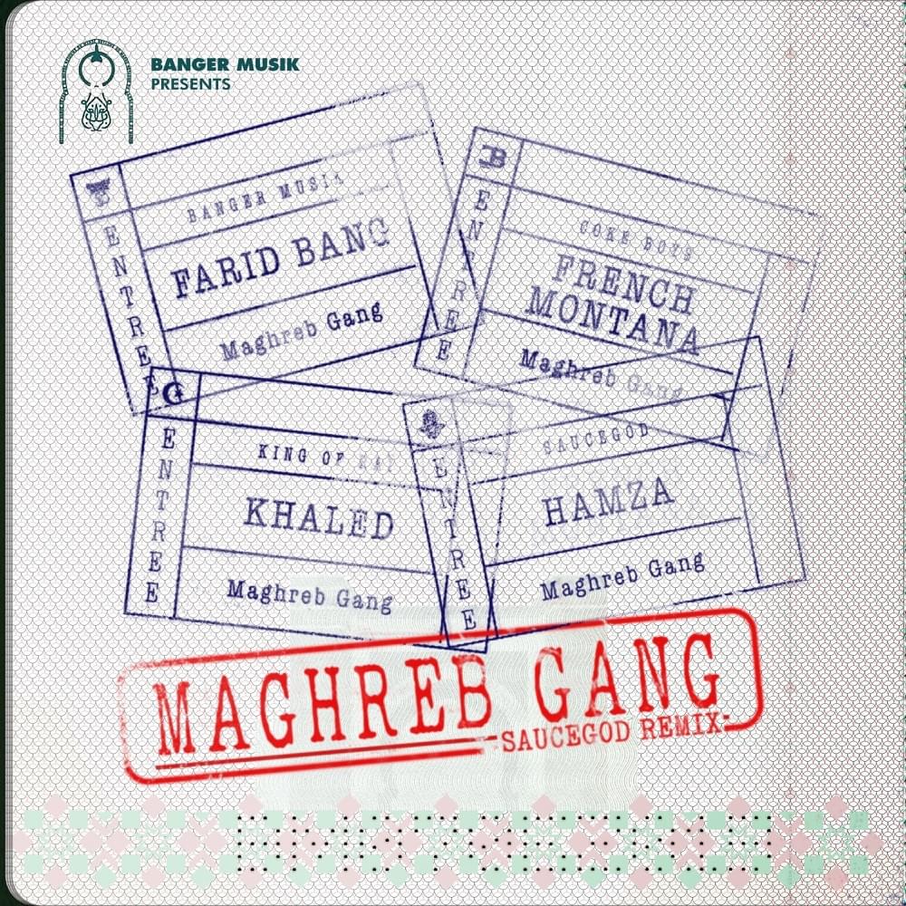 Album cover art for "Maghreb Gang (Saucegod Remix)" by Farid Bang & French Montana & Khaled - خالد & Hamza