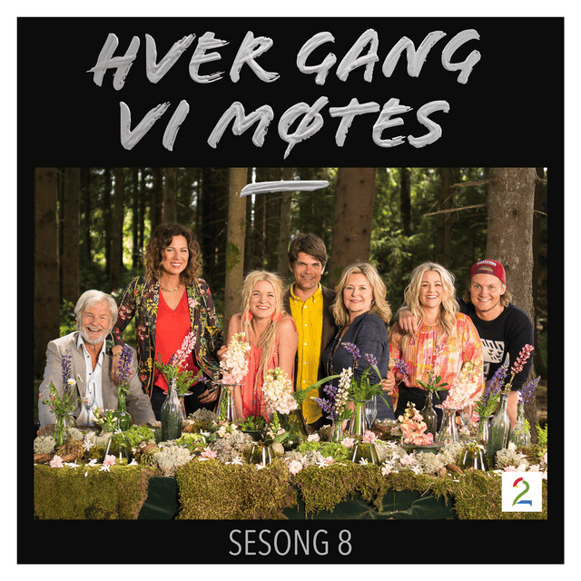Cover image for Hver gang vi møtes - Sesong 8