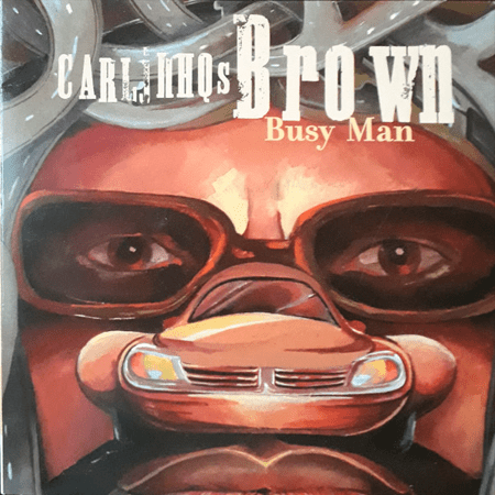Busy Man by Carlinhos Brown