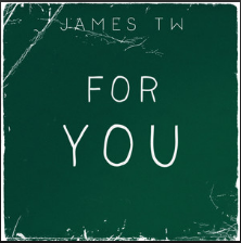 For You by James TW