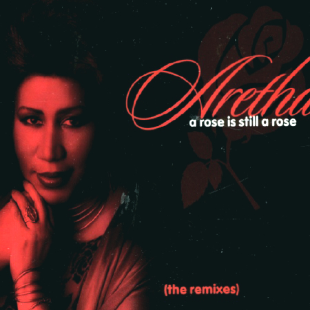 Album cover art for "A Rose Is Still a Rose" by Aretha Franklin & Lauryn Hill