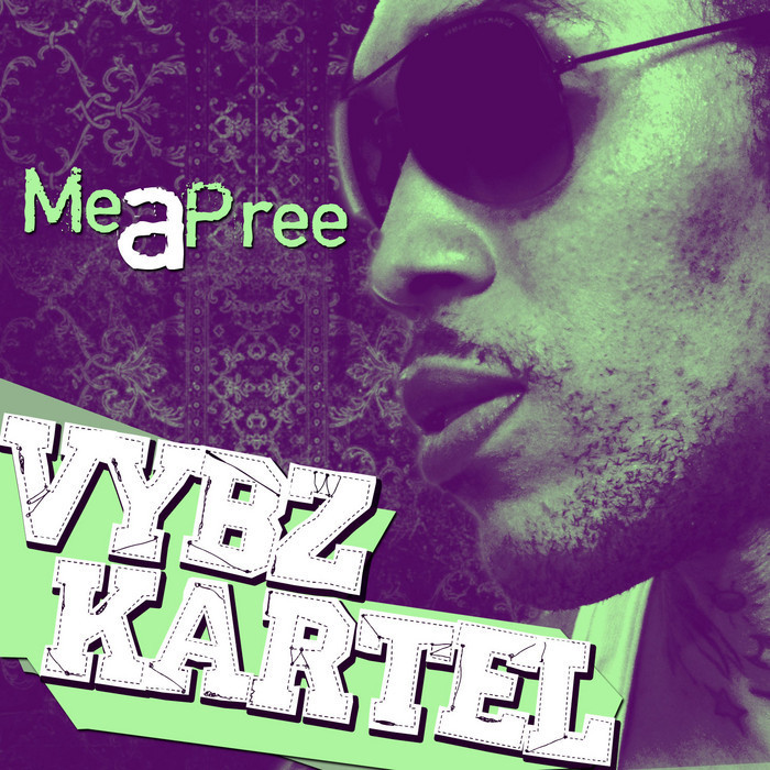 Album cover art for "Me a Pree" by Vybz Kartel
