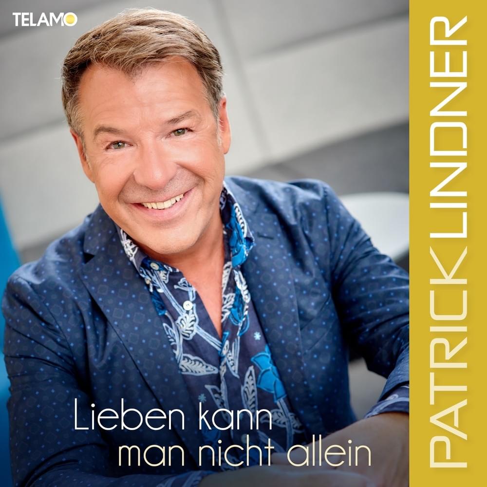 Lieben kann man nicht allein by Patrick Lindner