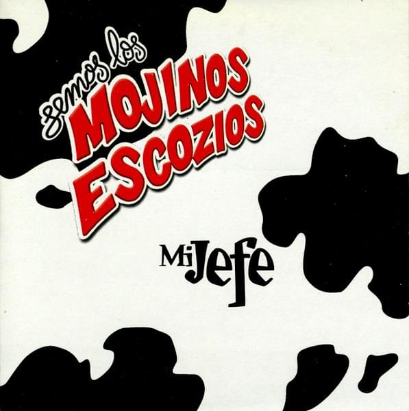 Album cover art for "Mi Jefe" by Mojinos Escozios