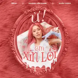 Ừ! Em Xin Lỗi by Hoàng Yến Chibi