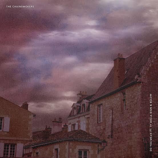 Album cover art for "Do You Mean" by The Chainsmokers & bülow & Ty Dolla $ign