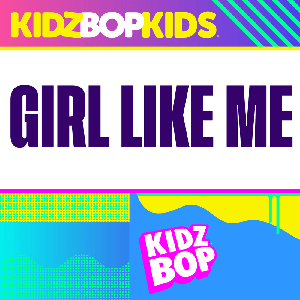 Album cover art for "Girl Like Me" by KIDZ BOP Kids