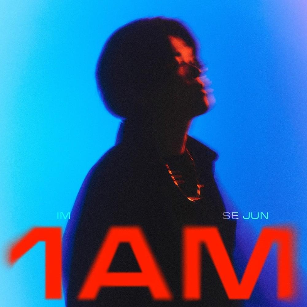 1AM (Instrumental) by Im Se Jun (임세준)