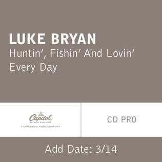 Album cover art for "Huntin’, Fishin’ and Lovin’ Every Day" by Sam Hunt
