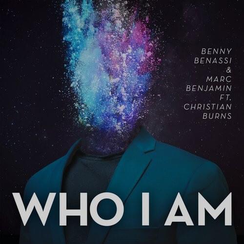 Album cover art for "Who I Am" by Benny Benassi & Christian Burns