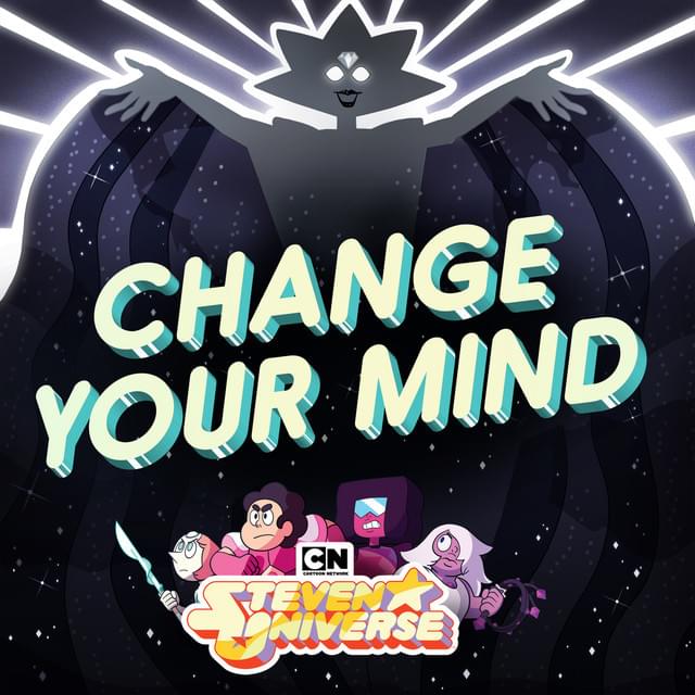 Album cover art for "Change Your Mind" by Steven Universe & Zach Callison
