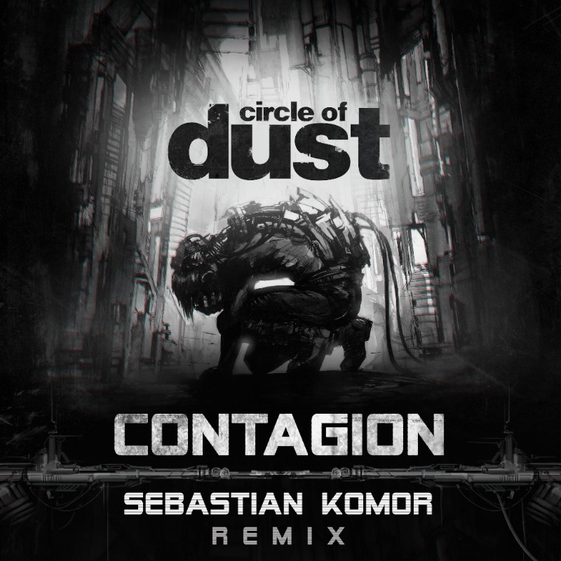 Album cover art for "Contagion [Sebastian Komor Remix]" by Circle of Dust