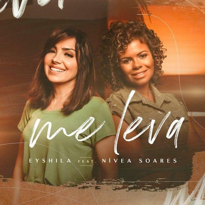 Album cover art for "Me Leva" by Eyshila & Nívea Soares