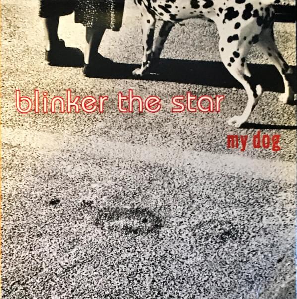 Album cover art for "My Dog" by Blinker The Star
