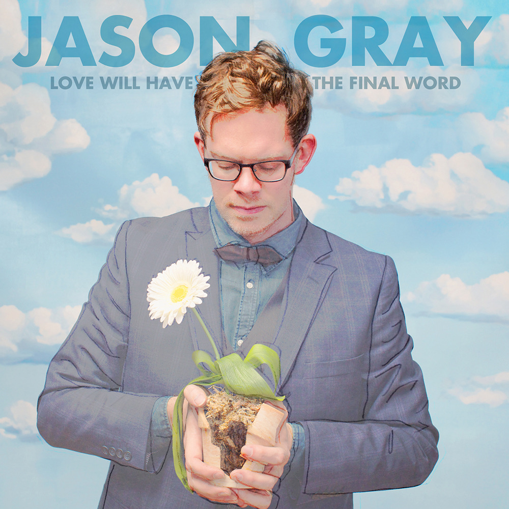 If You Want to Love Someone by Jason Gray
