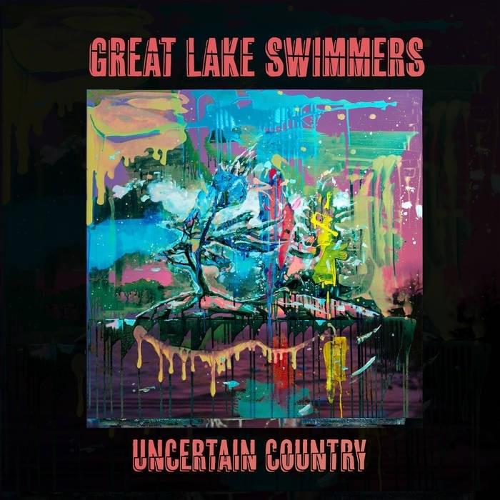 Uncertain Country by Great Lake Swimmers